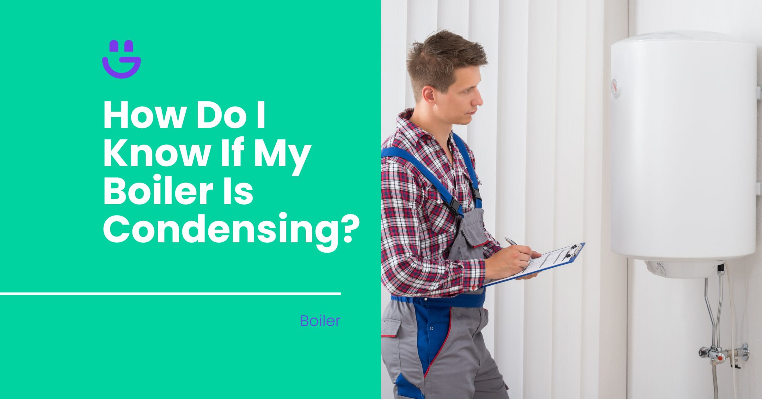 how do i know if my boiler is condensing