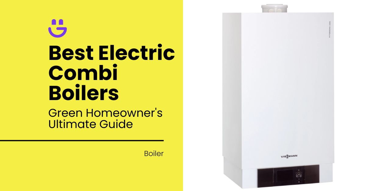 best electric combi boiler