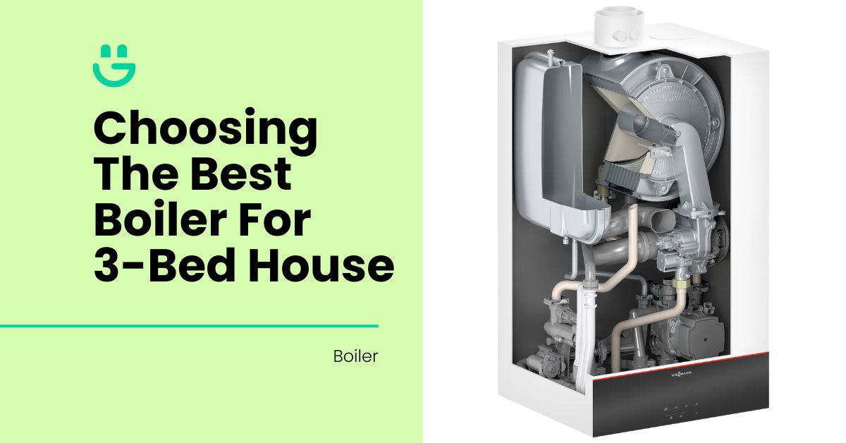 best boiler for 3 bed house