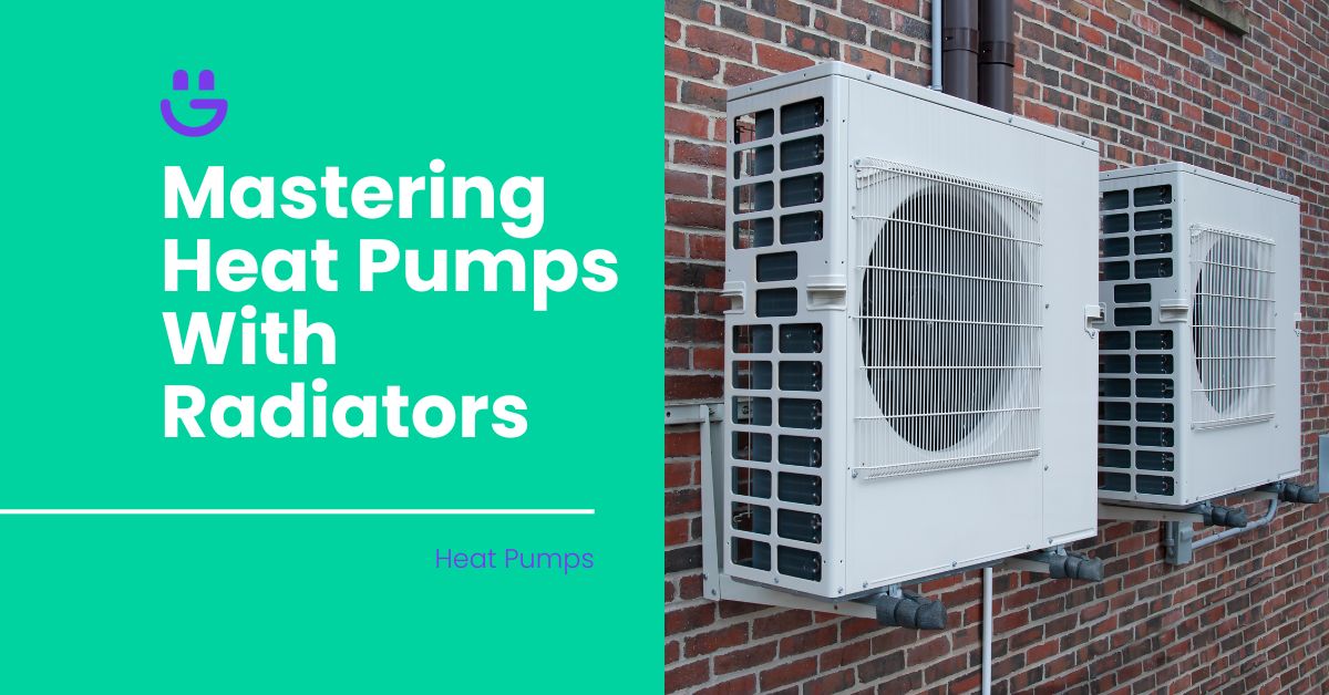 mastering heat pumps with radiators