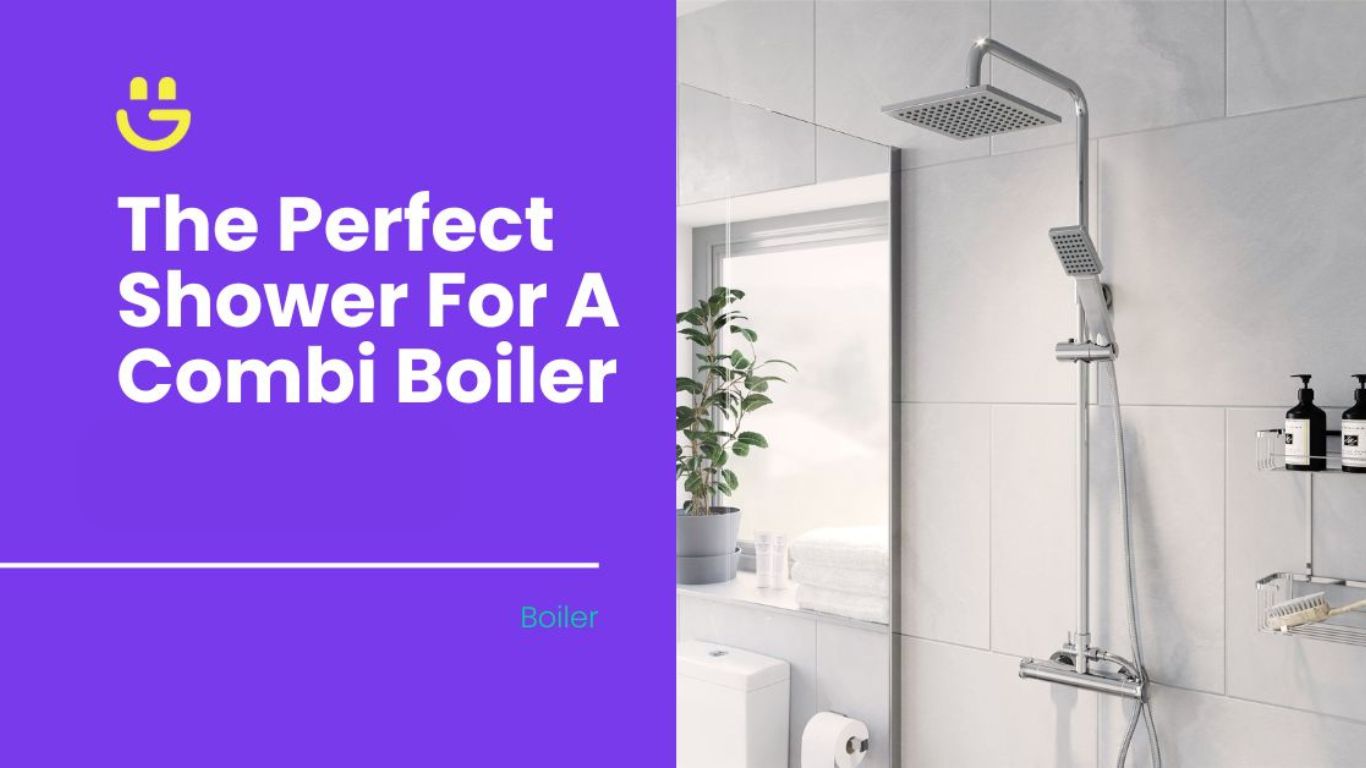 Best showers for a combi boiler