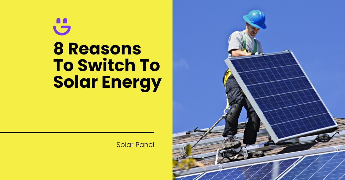 reasons to switch to solar energy