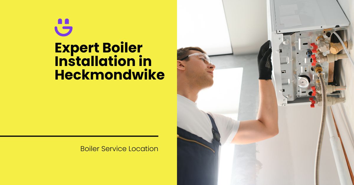 Expert Boiler Installation in Heckmondwike