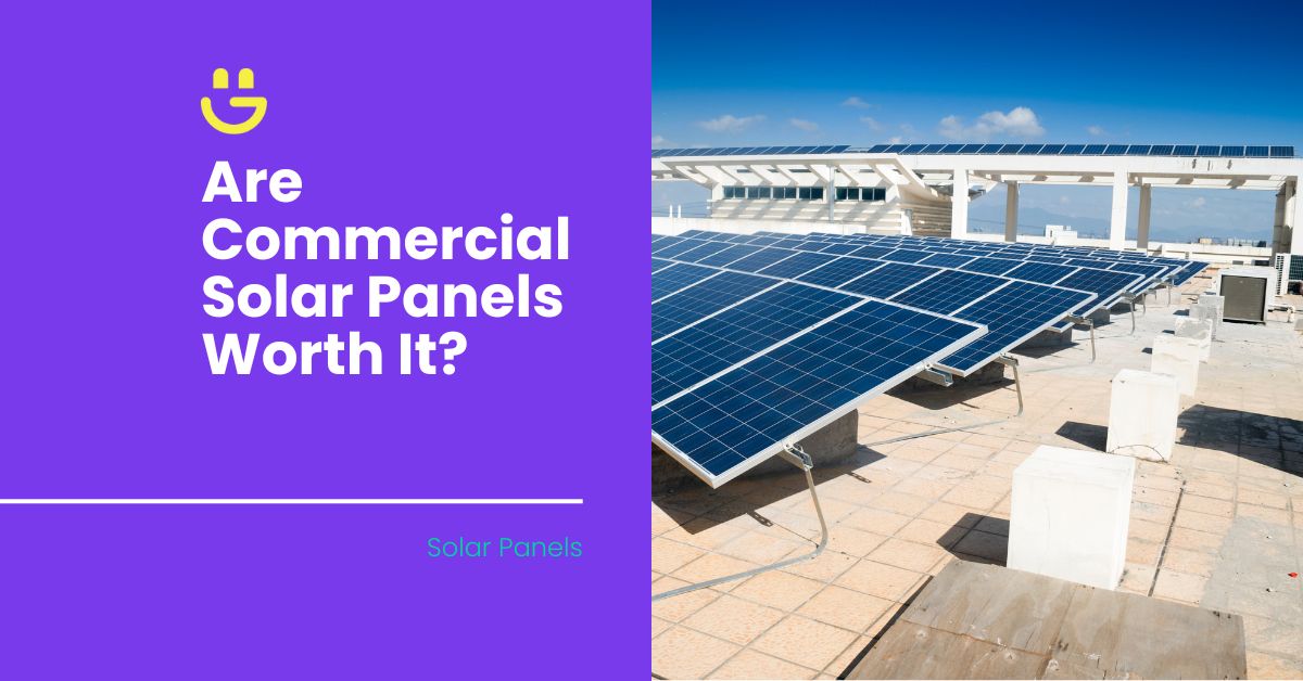 Are Commercial Solar Panels Worth It