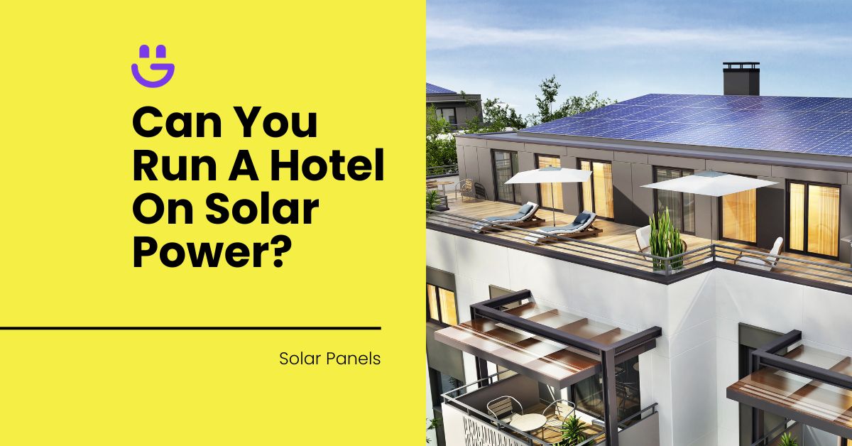 Can You Run A Hotel On Solar Power